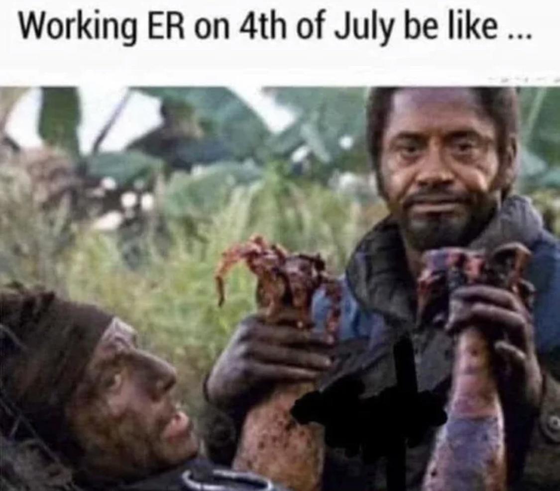 Working ER on 4th of July be like