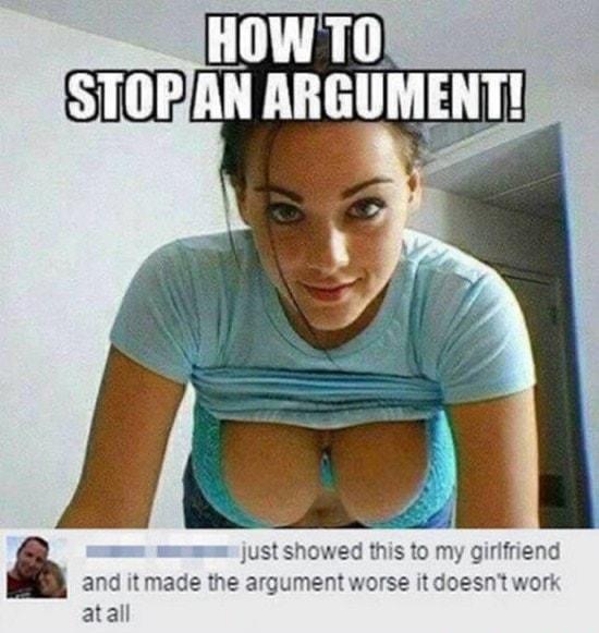 i just showed this to my girlfriend and it made the argument worse it doesnt work atall