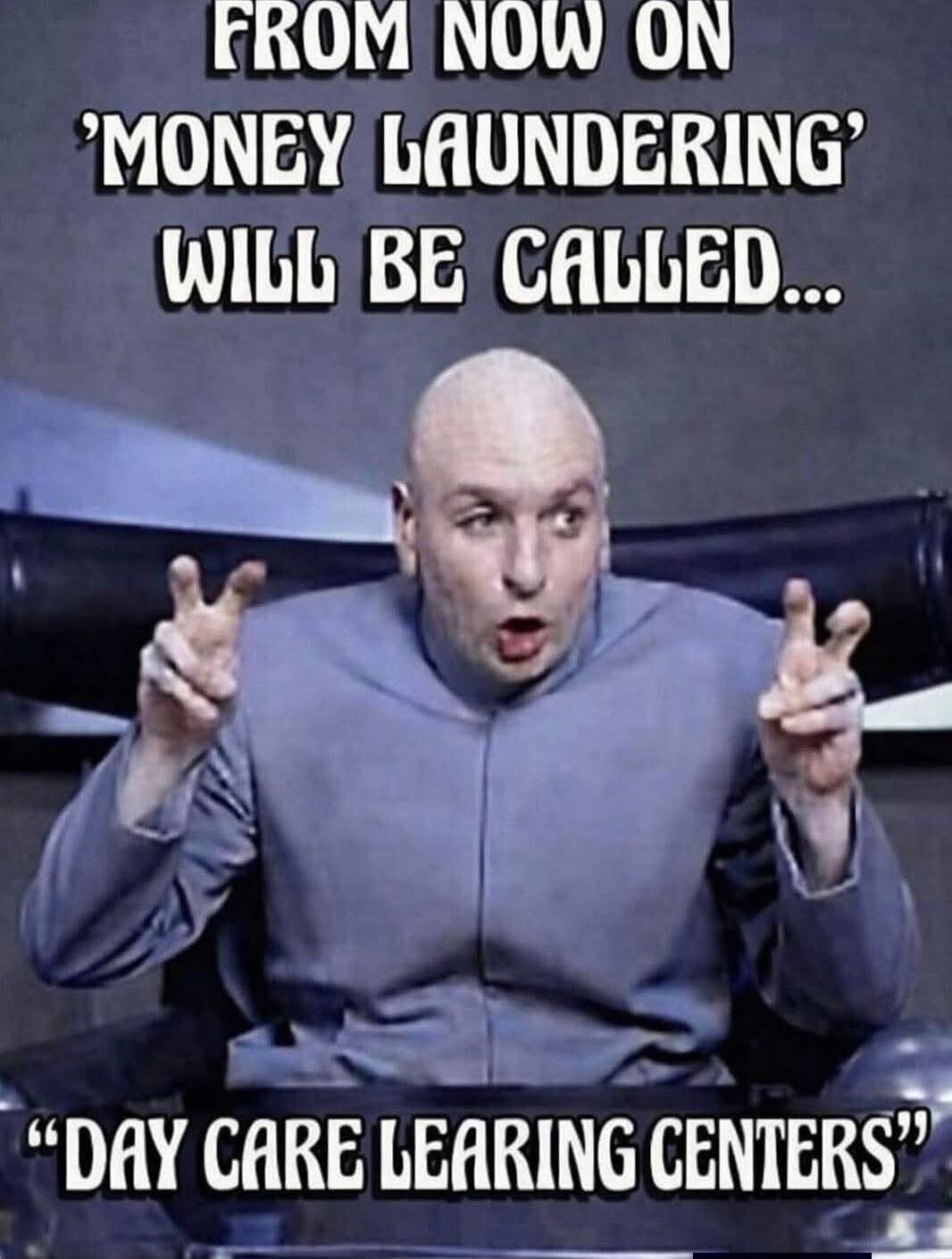 From now on 'money laundering' will be called... 