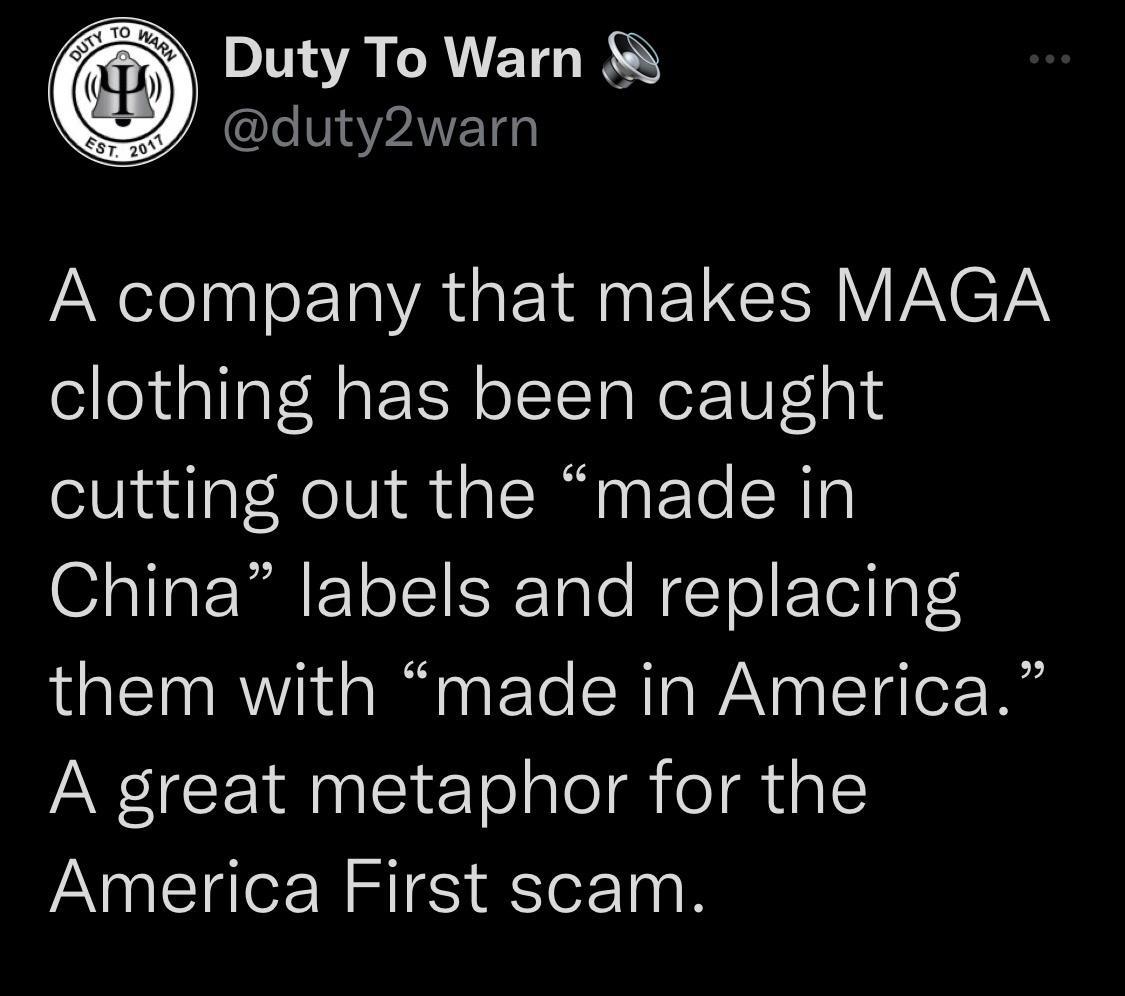 Duty To Warn LIVISPANETG oY Ie T LT VA S I ELCER Y VAETA clothing has been caught cutting out the made in China labels and replacing them with made in America A great metaphor for the America First scam
