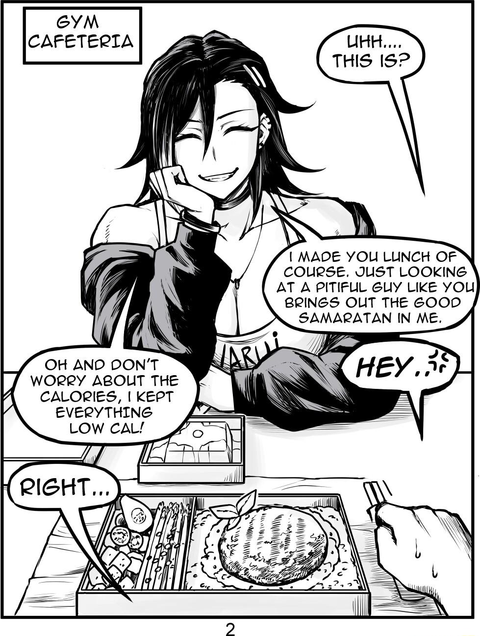 GYM CAFETERTA OH AND DONT WORRY ABOUT THe CALORIES KEPT EVERYTHING LOW CAL 5 RIGHT MAOE YOLI LUNCH OF COURSE OUST LOOKING AT A PITIFLL GUY LIKE YOU BRINGS OUT THE 000 SAMARATAN IN ME N HEY 3