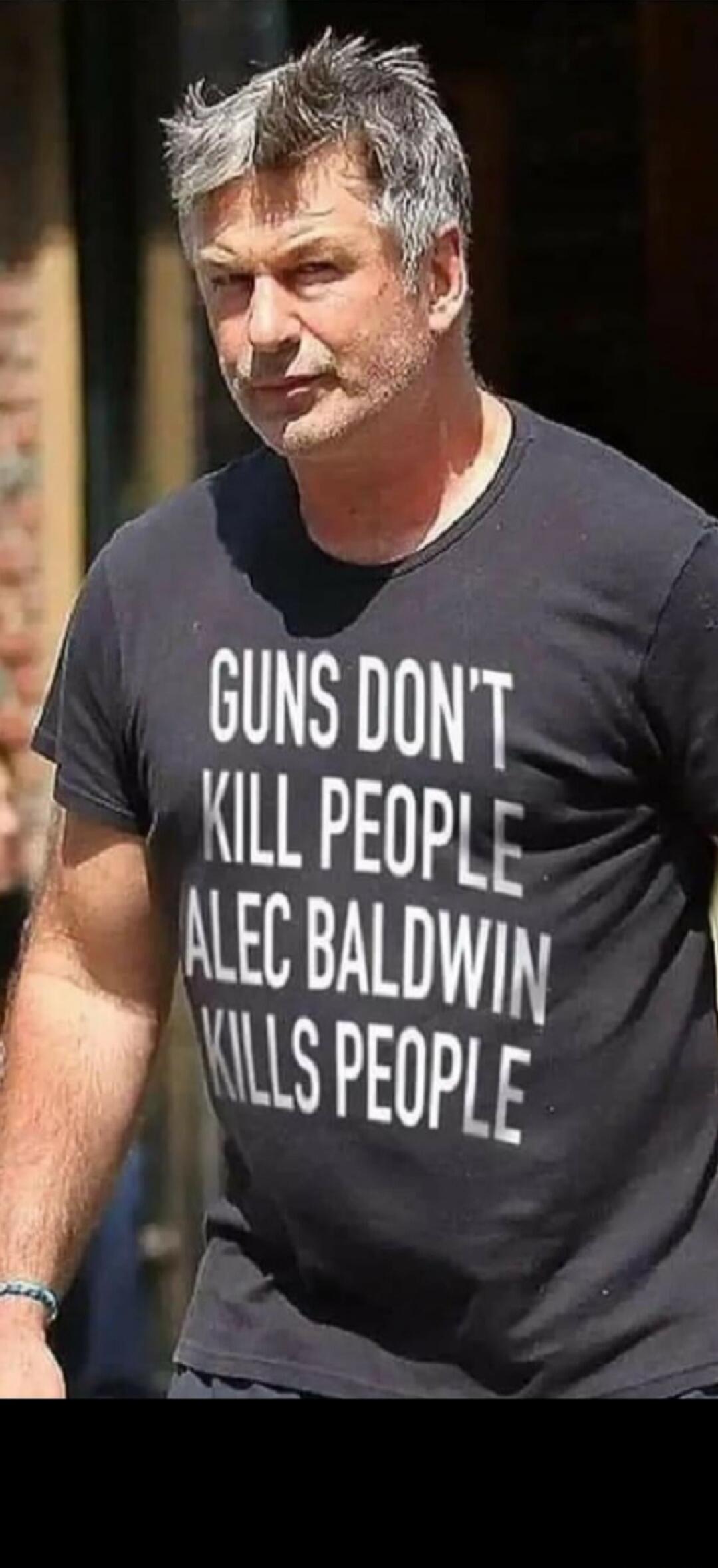 GUNS DON'T KILL PEOPLE ALEC BALDWIN KILLS PEOPLE