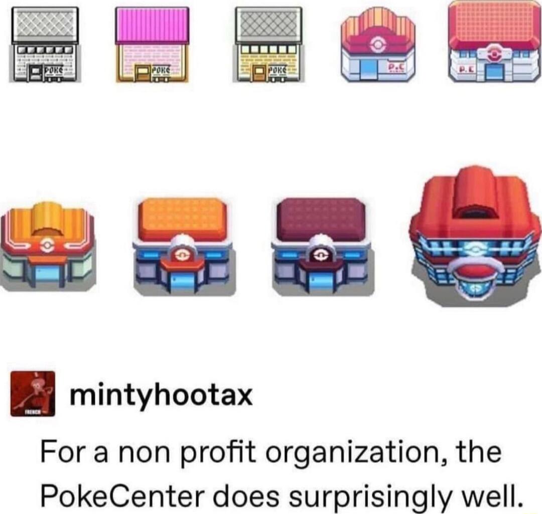 mintyhootax For a non profit organization the PokeCenter does surprisingly well
