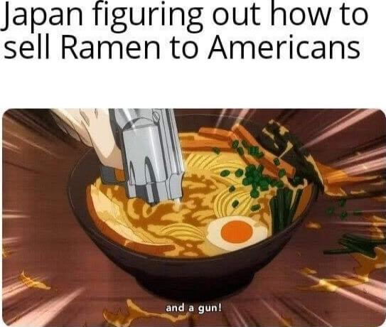 apan figuring out how to sell Ramen to Americans