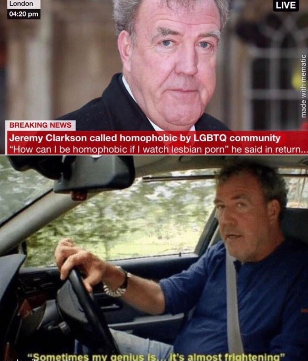 BREAKING NEWS Jeremy Clarkson called homophobic by LGBTQ community How can be homoiebc if watch lesbian porn he said in return T am 2 3 mm D e