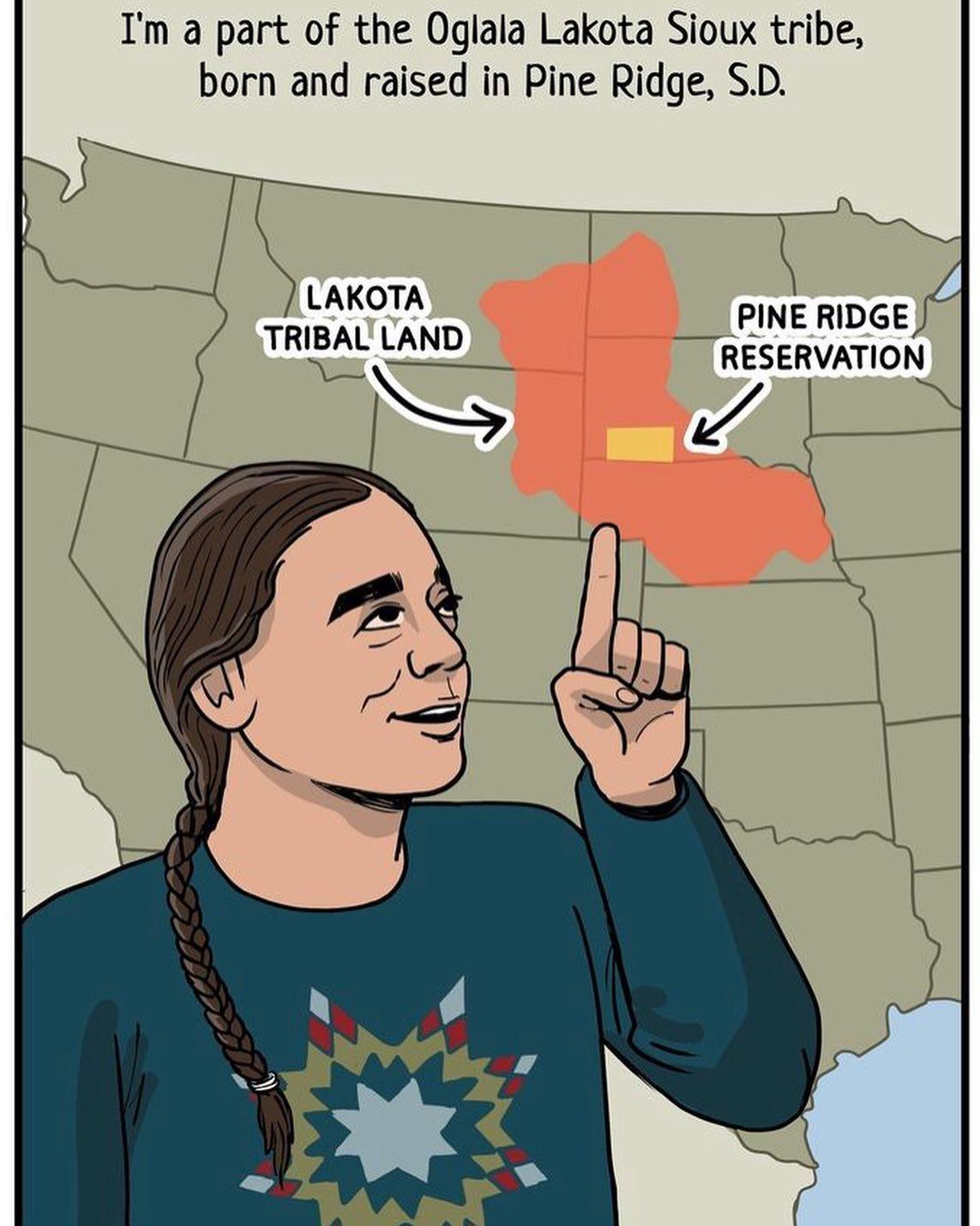Im a part of the Oglala Lakota Sioux tribe born and raised in Pine Ridge SD i LAKOTA K PINE RIDGE TRIBALLAND RESERVATION 4