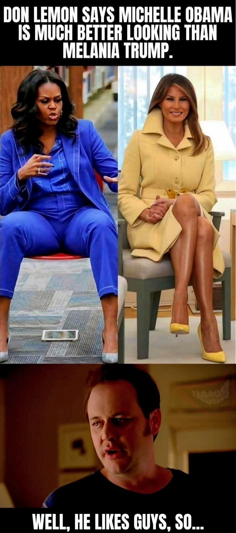 DON LEMON SAYS MICHELLE OBAMA IS MUCH BETTER LOOKING THAN MELANIA TRUMP. WELL, HE LIKES GUYS, SO...