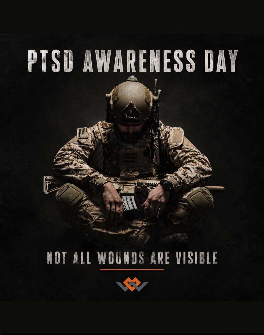 PTSD AWARENESS DAY
NOT ALL WOUNDS ARE VISIBLE