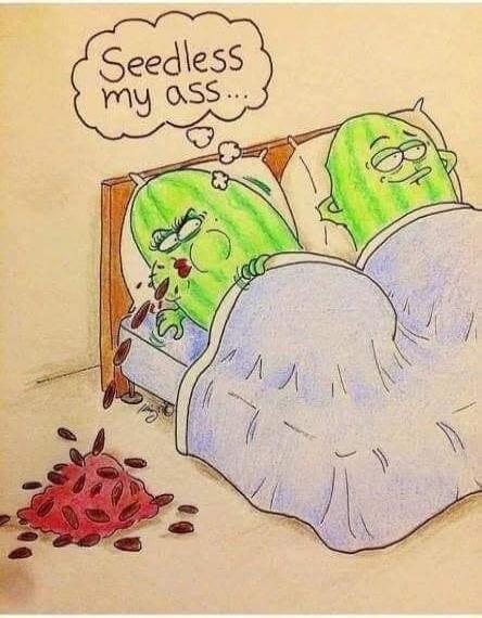 Seedless my ass...