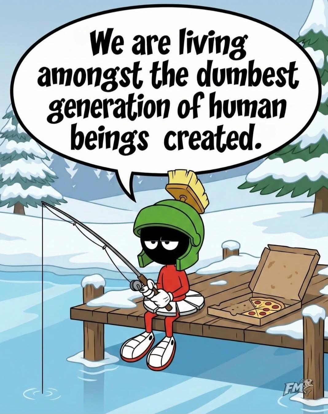 We are living amongst the dumbest generation of human beings created.