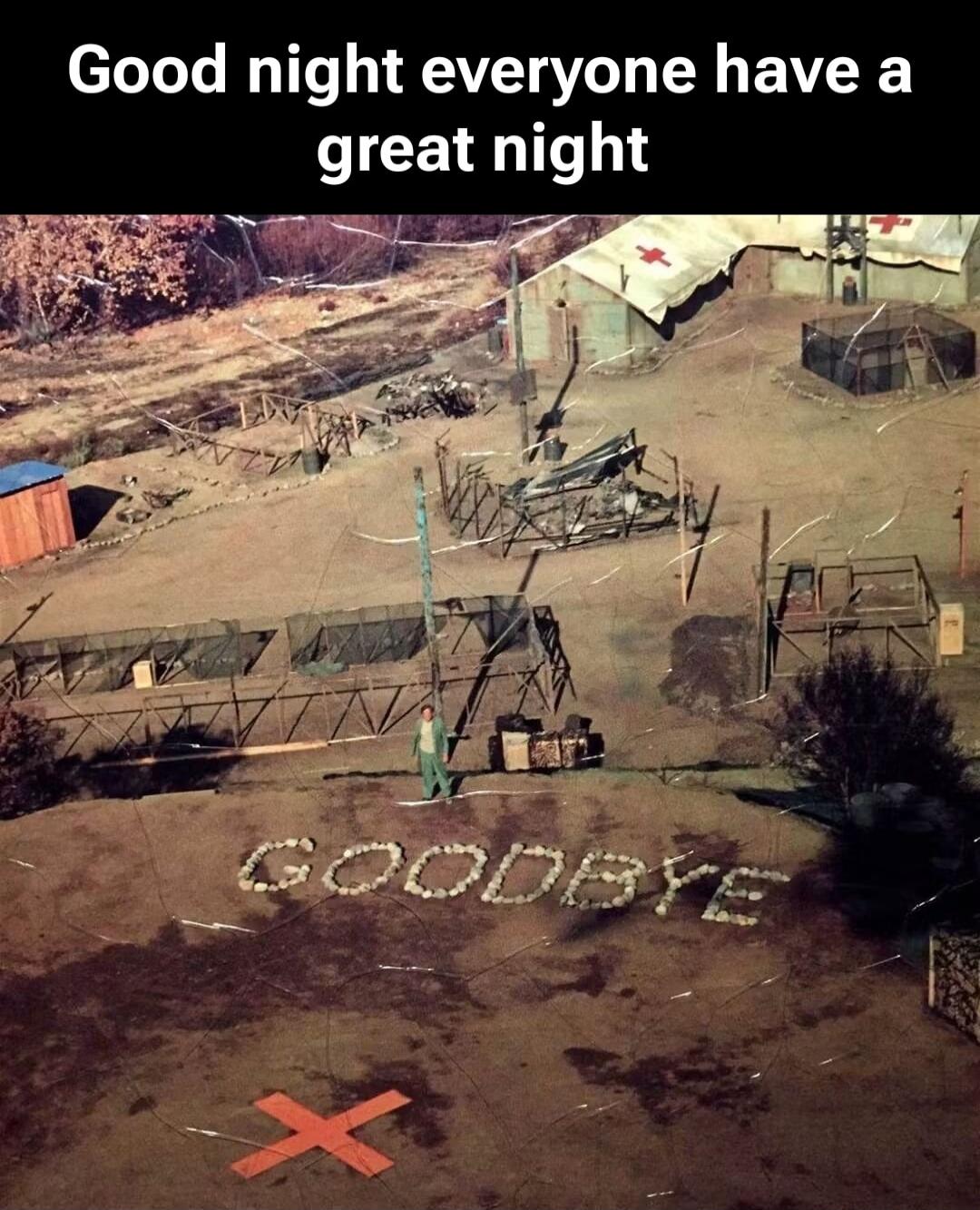Good night everyone have a great night. GOODBYE.