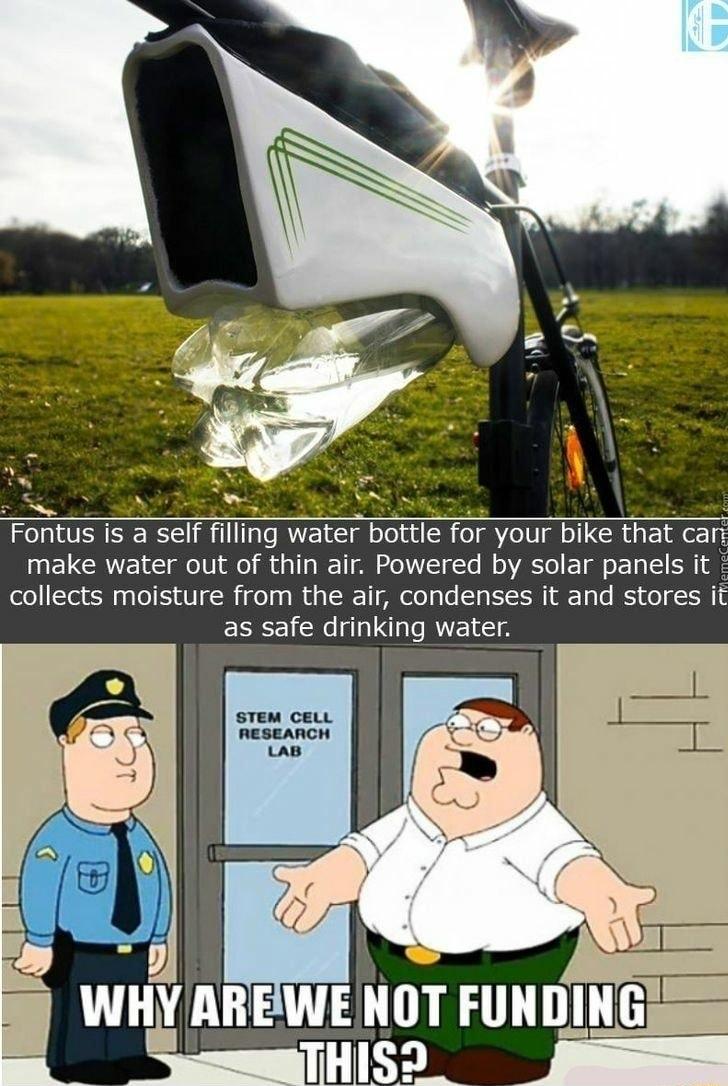 N g b Fontus is a self filling water bottle for your bike that carn make water out of thin air Powered by solar panels it collects moisture from the air condenses it and stores it as safe drinking water 5 0 B o WHY AREWENOT FUN D___ B N