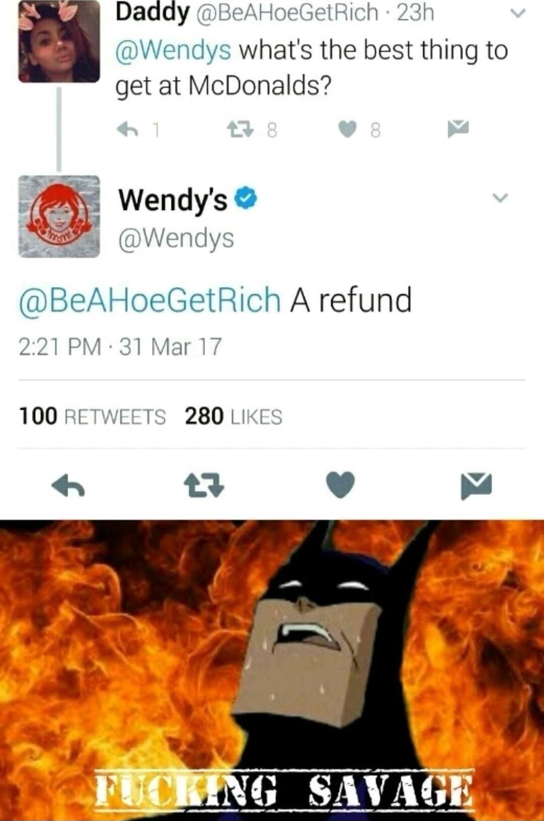Daday lich 23h Bl Vendys whats the best thing to get at McDonalds BeAHoeGetRich A refund 221 PM 31 Mar 17 100 RETWEETS 280 LIKE