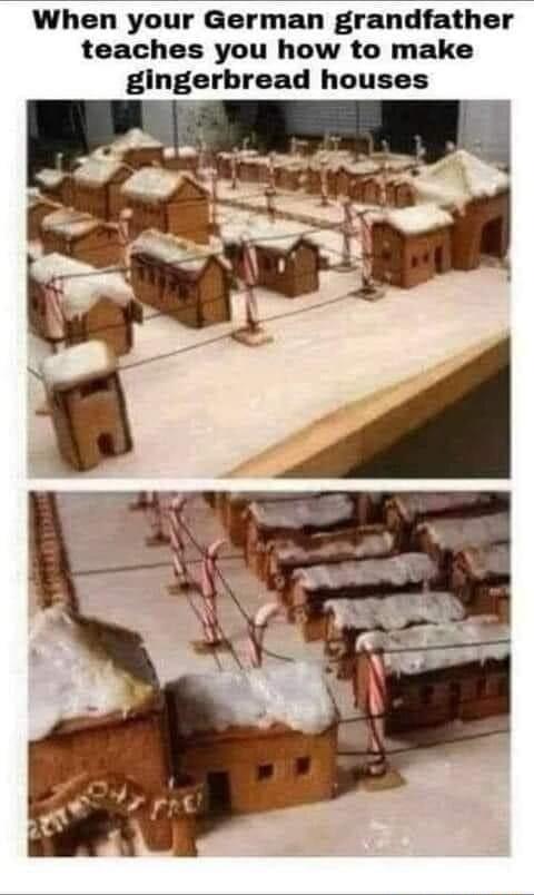 When your German grandfather teaches you how to make gingerbread houses