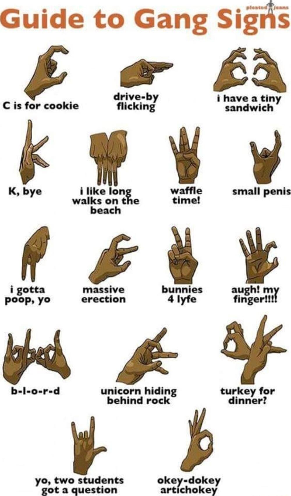 Guide to Gang Signis e 3 Cis for cookie o gt y K bye i Ilk long waffle small penis massive bunnies r pe Detars 4 lyfe fr bel oer d unicorn hiding turkey for behind rock dinner two students key dok el o e o