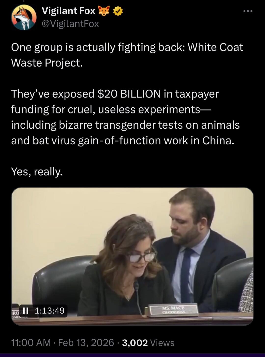 One group is actually fighting back: White Coat Waste Project.

They’ve exposed $20 BILLION in taxpayer funding for cruel, useless experiments—including bizarre transgender tests on animals and bat virus gain-of-function work in China.

Yes, really.

[Video duration 1:13:49]
11:00 AM · Feb 13, 2026 · 3,002 Views