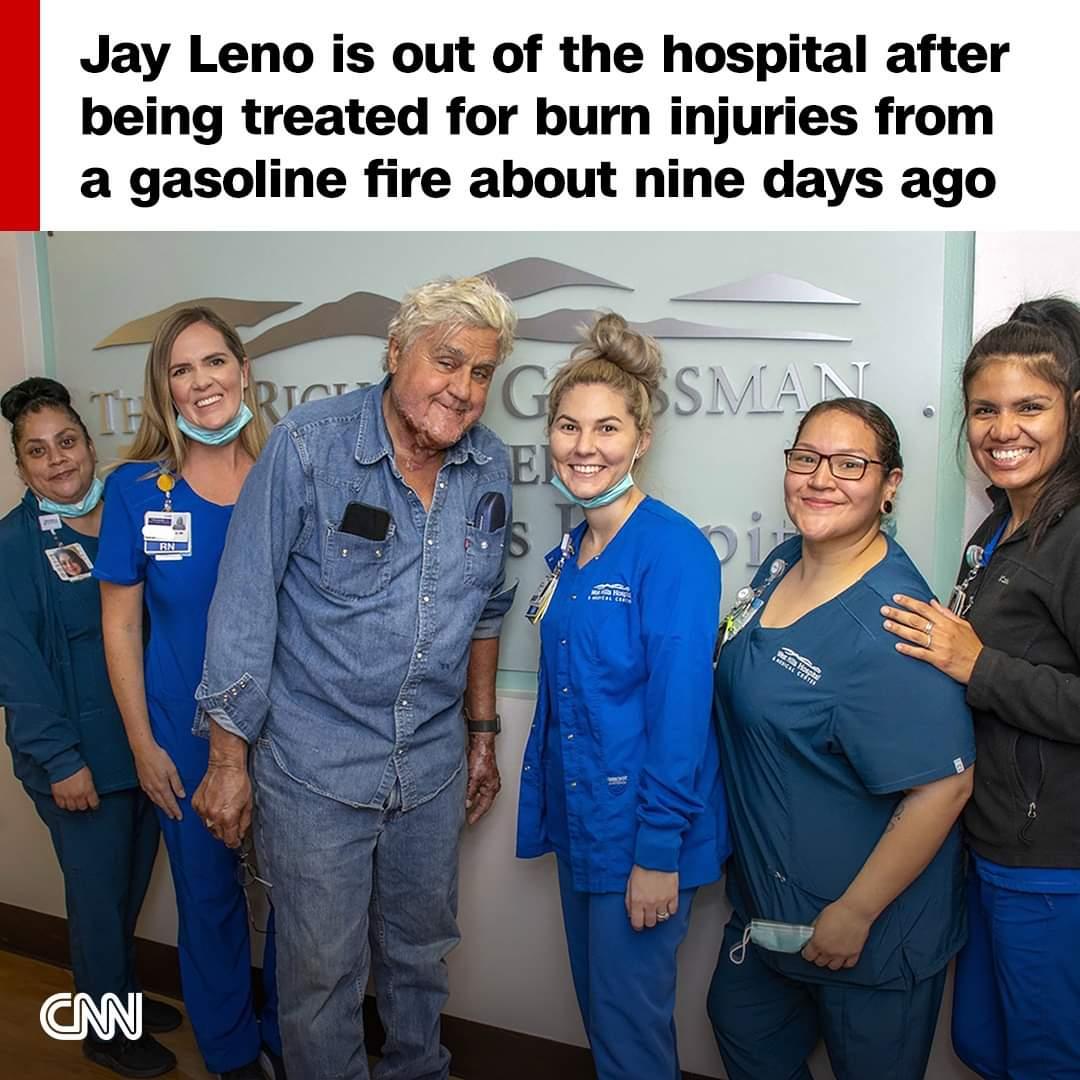 Jay Leno is out of the hospital after being treated for burn injuries from a gasoline fire about nine days ago