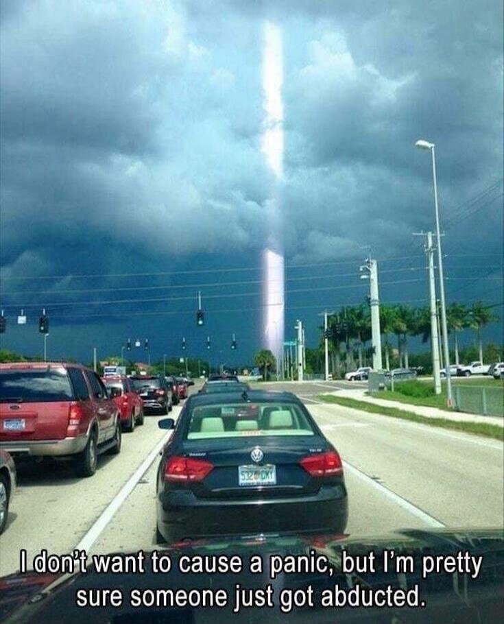 I don't want to cause a panic, but I'm pretty sure someone just got abducted.