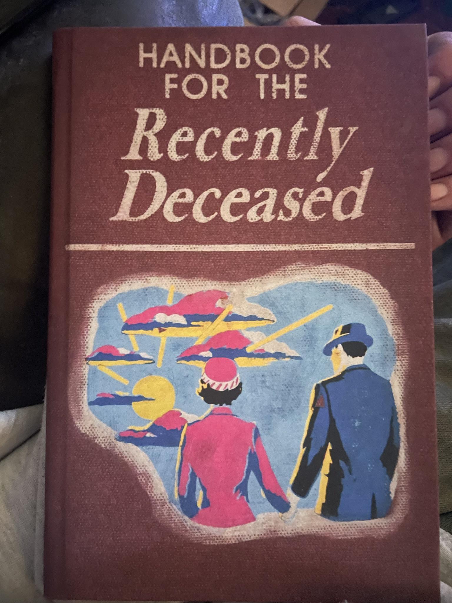 O e HANDBOOK FOR THE Recently Deceased
