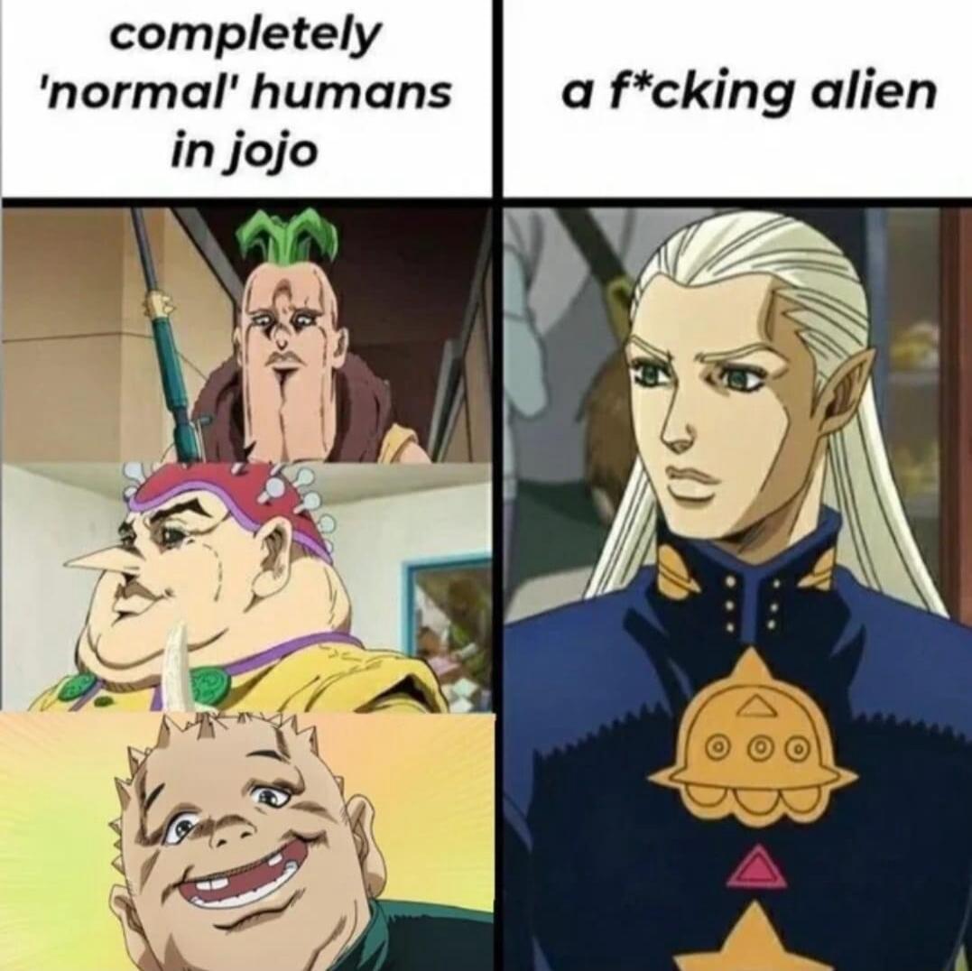completely normal humans a fcking alien in jojo