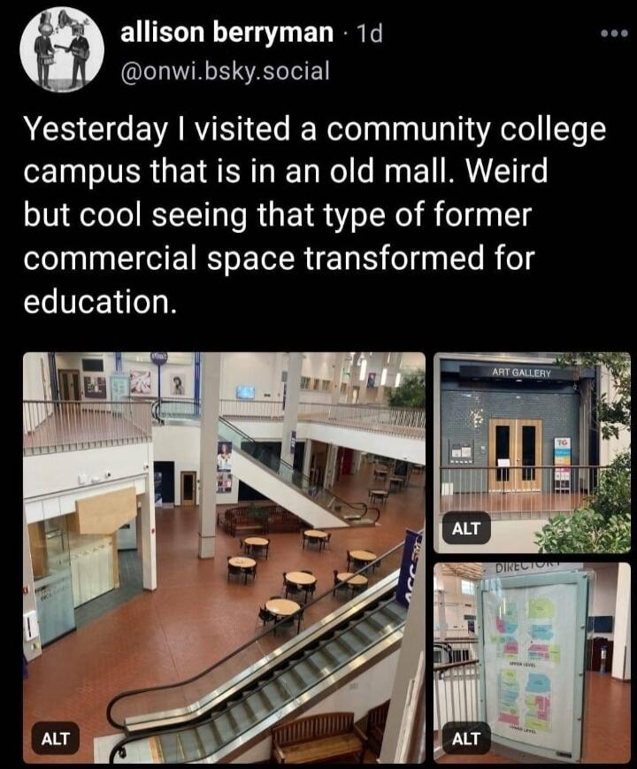 4 allison berryman 1d onwibskysocial G Gl EVARTE e I Xotolya g VT ATl Te campus that is in an old mall Weird but cool seeing that type of former commercial space transformed for education