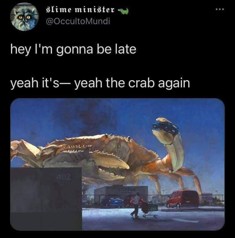 y r 3lime minidter y S GV hey Im gonna be late yeah its yeah the crab again