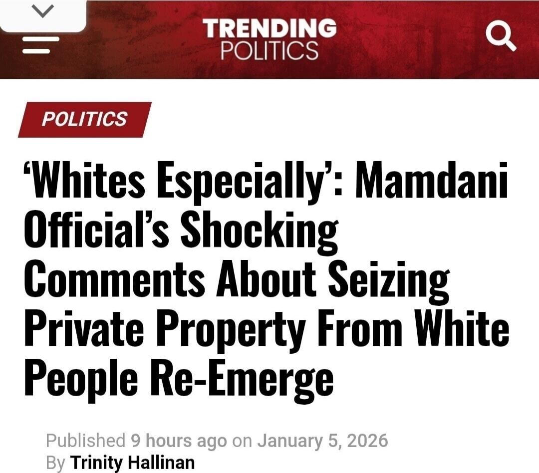 ‘Whites Especially’: Mamdani Official’s Shocking Comments About Seizing Private Property From White People Re-Emerge