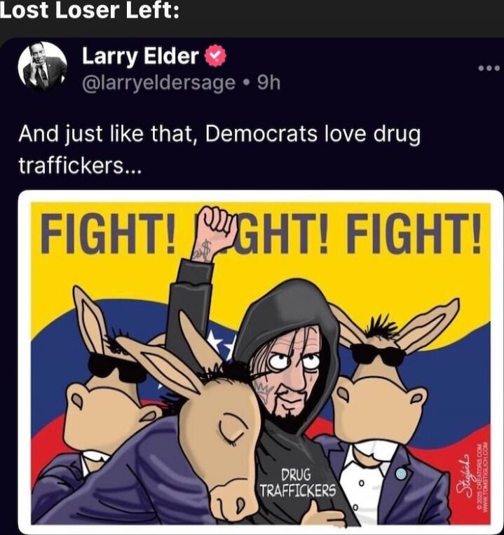 And just like that, Democrats love drug traffickers...
FIGHT! FIGHT! FIGHT!