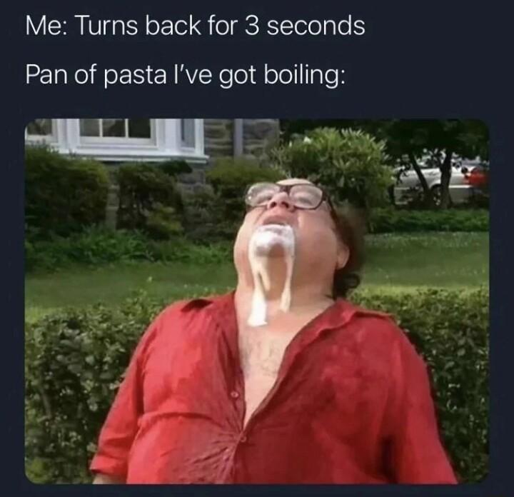 VERIVIG Y oEle S e geREvelale Pan of pasta Ive got boiling