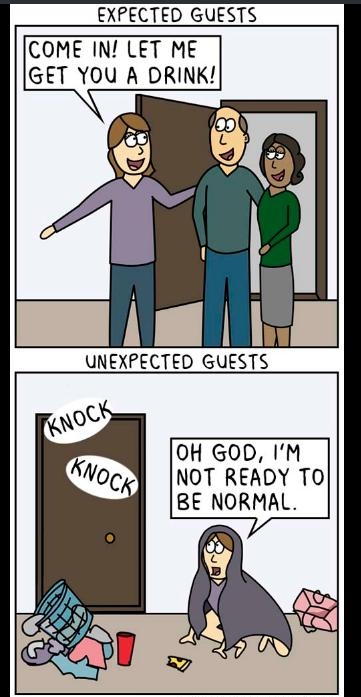 EXPECTED GUESTS COME IN LET ME GET YOU A DRINK