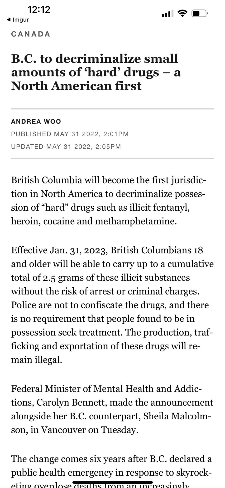 1212 al T Imgur CANADA BC to decriminalize small amounts of hard drugs a North American first ANDREA WOO PUBLISHED MAY 31 2022 201PM UPDATED MAY 31 2022 205PM British Columbia will become the first jurisdic tion in North America to decriminalize posses sion of hard drugs such as illicit fentanyl heroin cocaine and methamphetamine Effective Jan 31 2023 British Columbians 18 and older will be able t