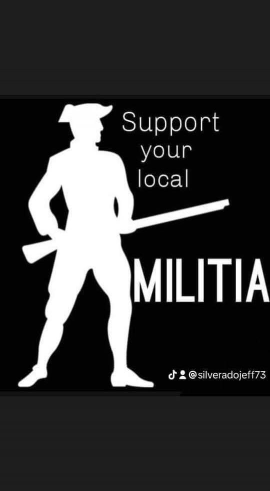 Support your local MILITIA @silveradojeff73