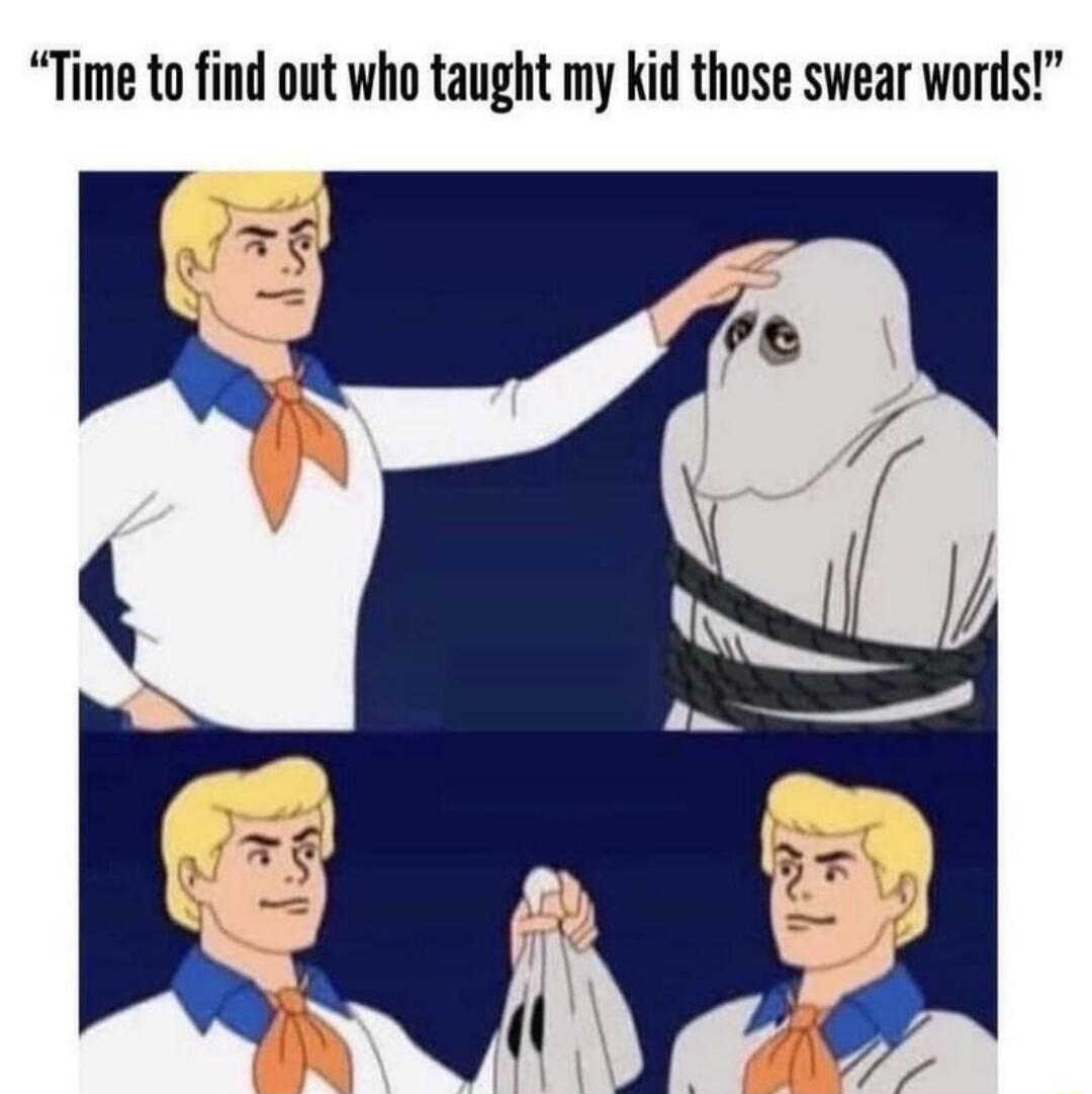 Time to find out who taught my kid those swear words