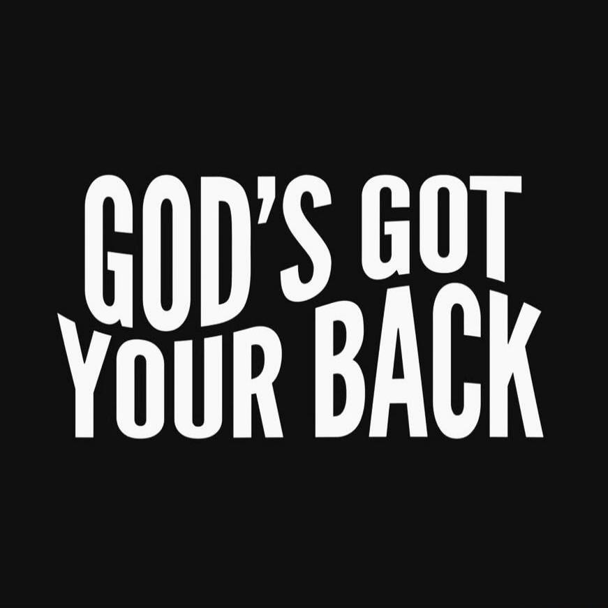 GOD'S GOT YOUR BACK