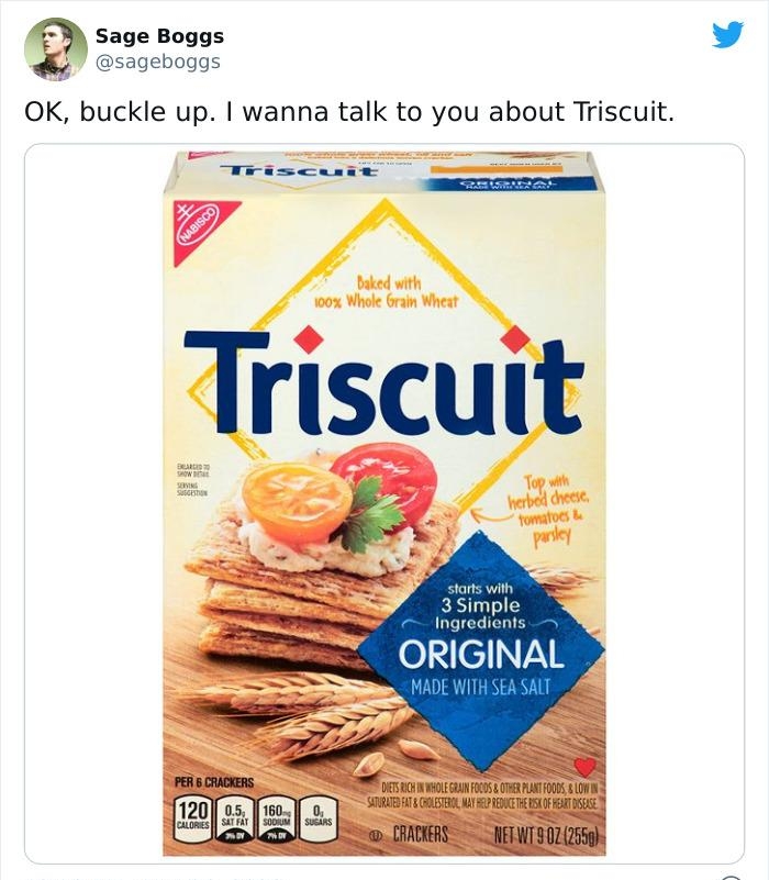 Sage Boggs s sageboggs OK buckle up wanna talk to you about Triscuit baked with 100 Whole Grain Wheat Triscuit 3Simpl Ingredier