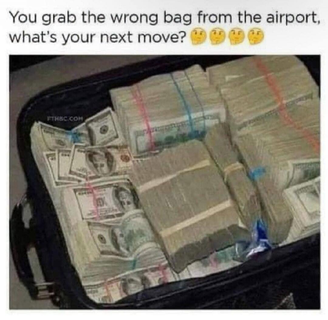 You grab the wrong bag from the airport, what's your next move? 🤔🤔🤔🤔 FTHBC.COM