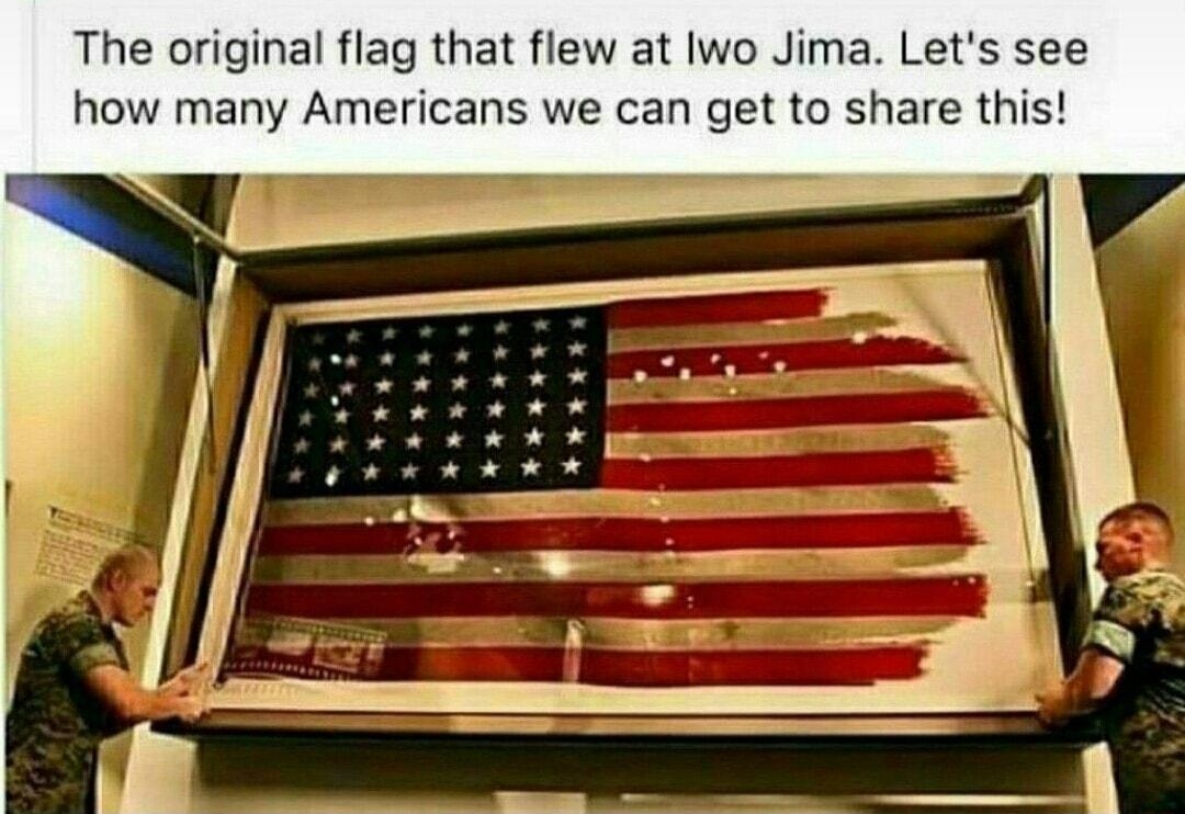 272 The original flag that flew at lwo Jima Lets see how many Americans we can get to share this