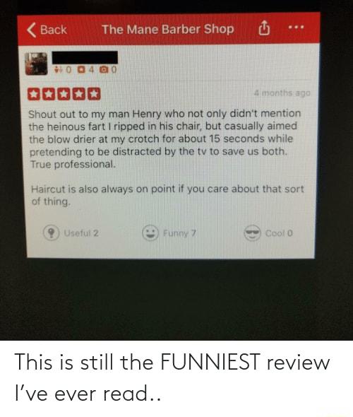 _ ut to my man Henry who not only didnt ment heinous fart ripped in his char b This is still the FUNNIEST review Ive ever read