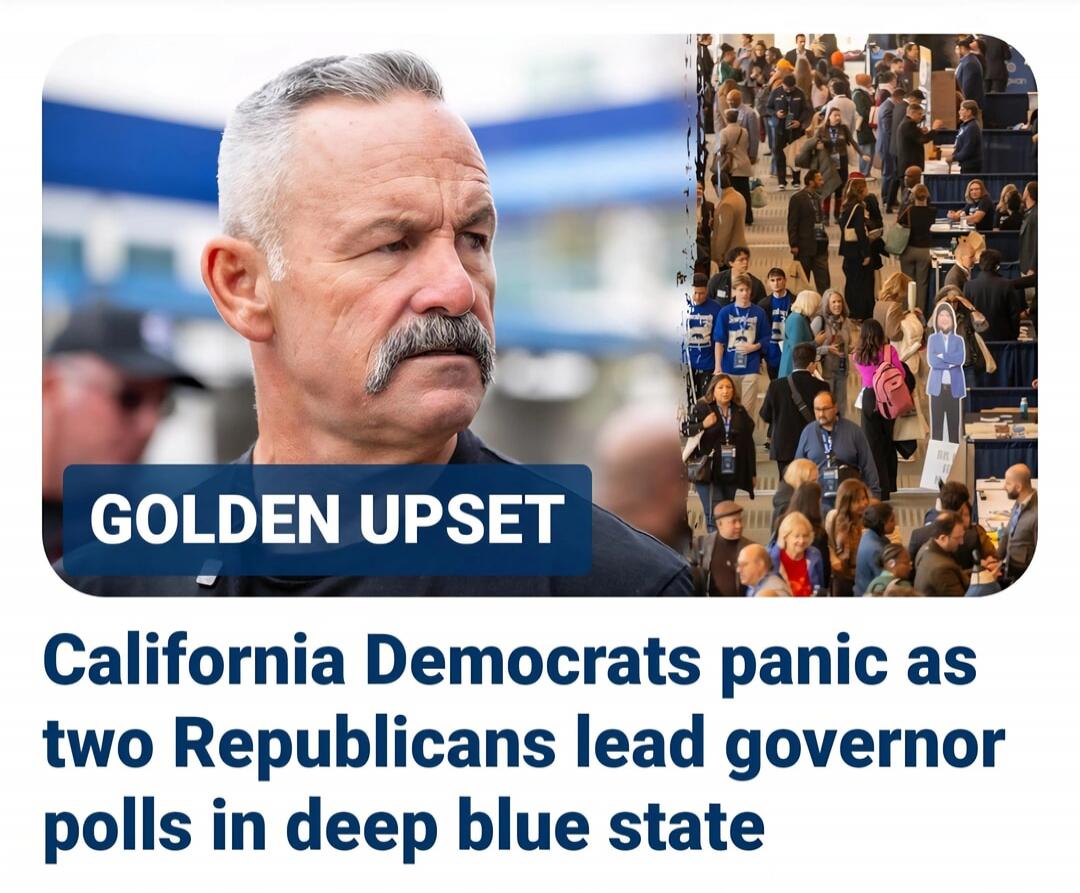 GOLDEN UPSET California Democrats panic as two Republicans lead governor polls in deep blue state Session ID: 1098170.