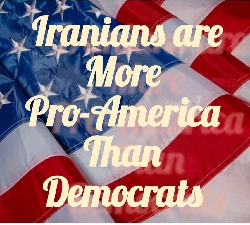 Iranians are More Pro-America Than Democrats