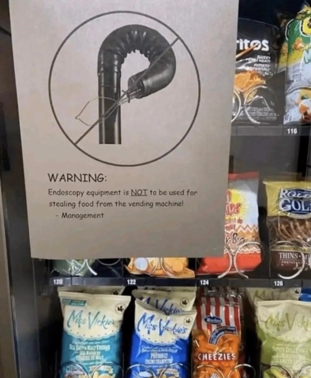 WARNING Endoscopy equpment s NOT fo be used for stealing food from the vending mochinel Manogement