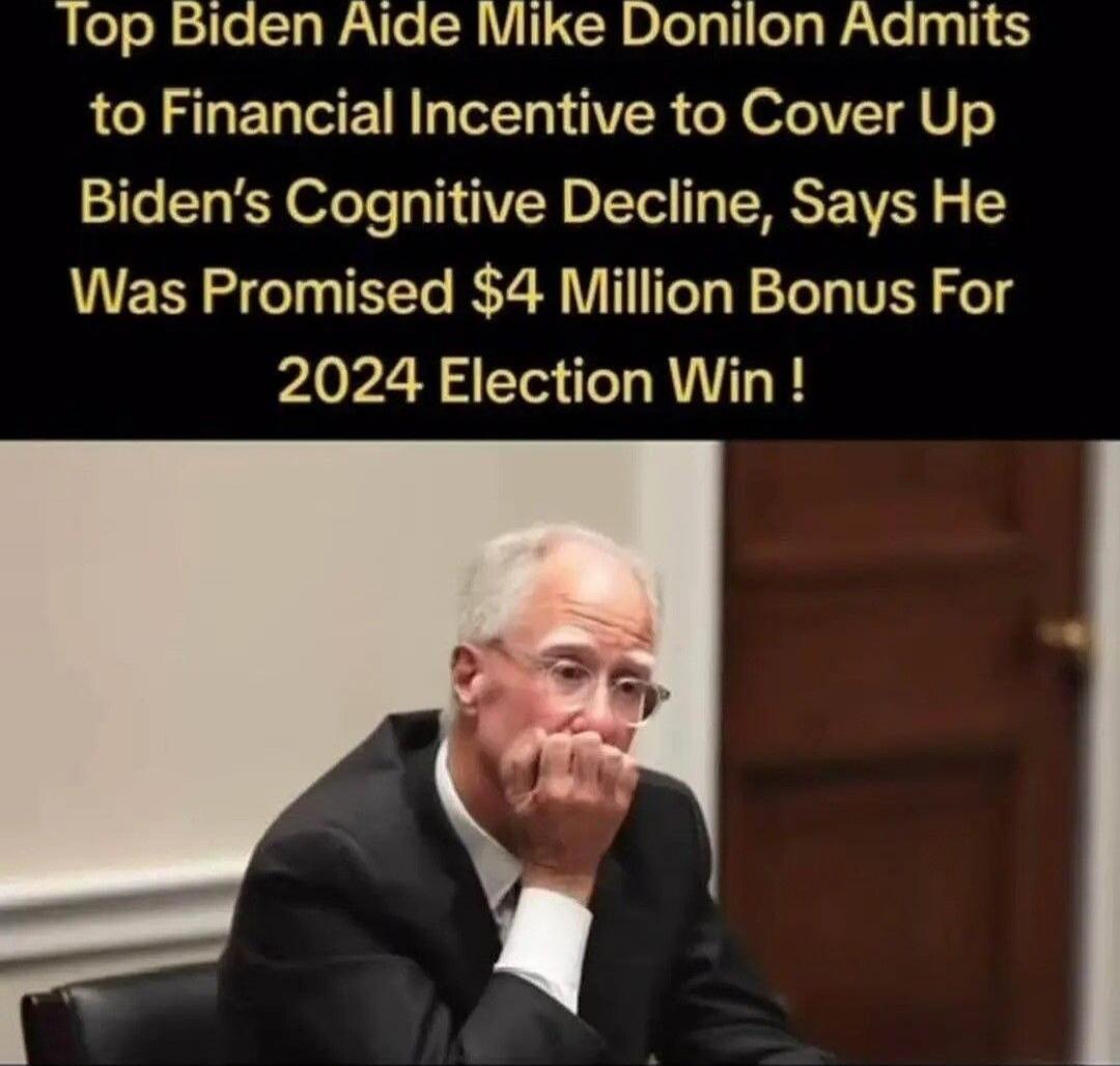 Top Biden Aide Mike Donilon Admits to Financial Incentive to Cover Up Biden’s Cognitive Decline, Says He Was Promised $4 Million Bonus For 2024 Election Win!
