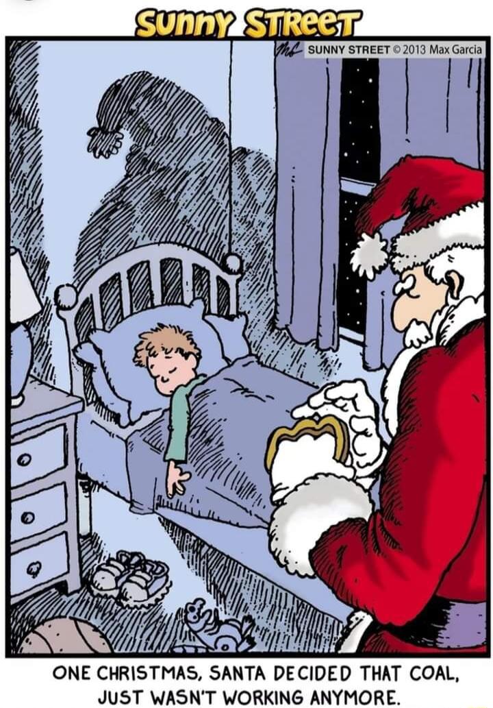 SUN SHESP ONE CHRISTMAS SANTA DECIDED THAT COAL JUST WASNT WORKING ANYMORE