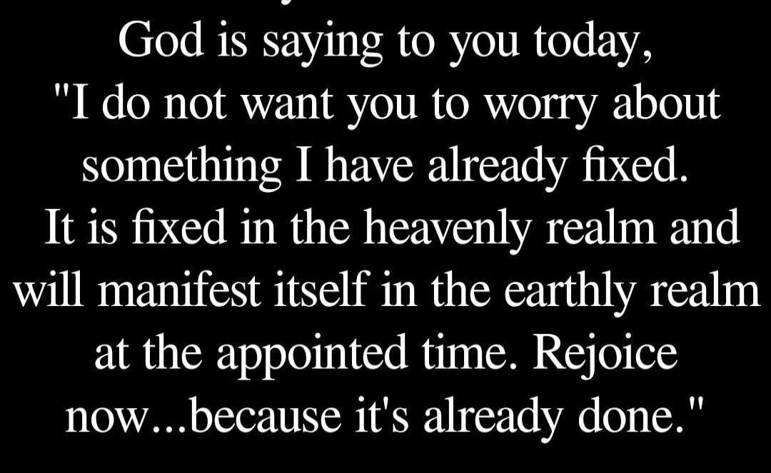 God is saying to you today, 