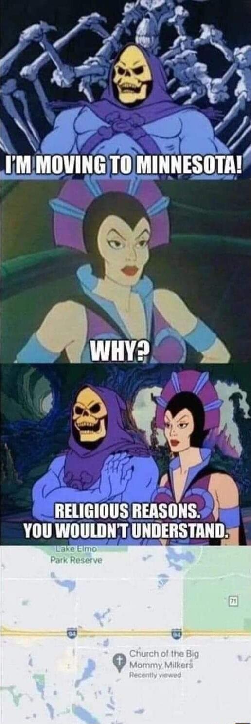 ol R WY TR f E JMMOVING TOMINNESOTA RELIGIOUS REASONS YOU WOULDNT UNDERSTAND