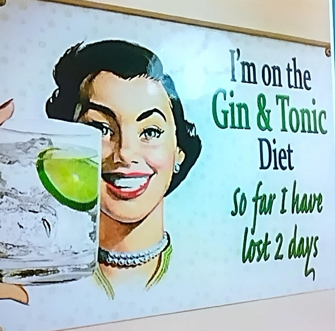 I'm on the Gin & Tonic Diet so far I have lost 2 days