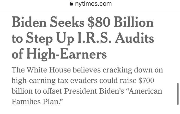 nytimescom Biden Seeks 80 Billion to Step Up IRS Audits of High Earners The White House believes cracking down on high earning tax evaders could raise 700 billion to offset President Bidens American Families Plan