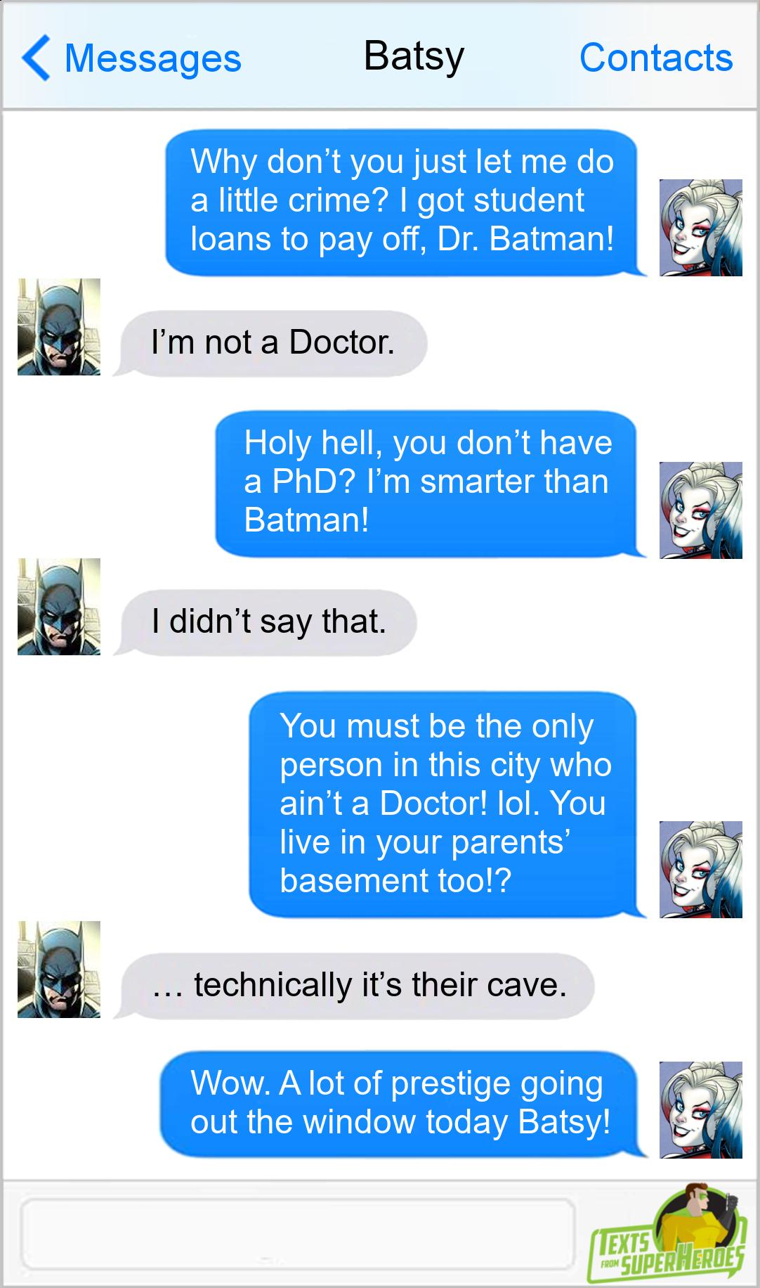 Batsy Im not a Doctor didnt say that