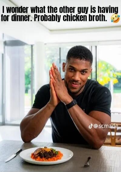 I wonder what the other guy is having for dinner. Probably chicken broth.