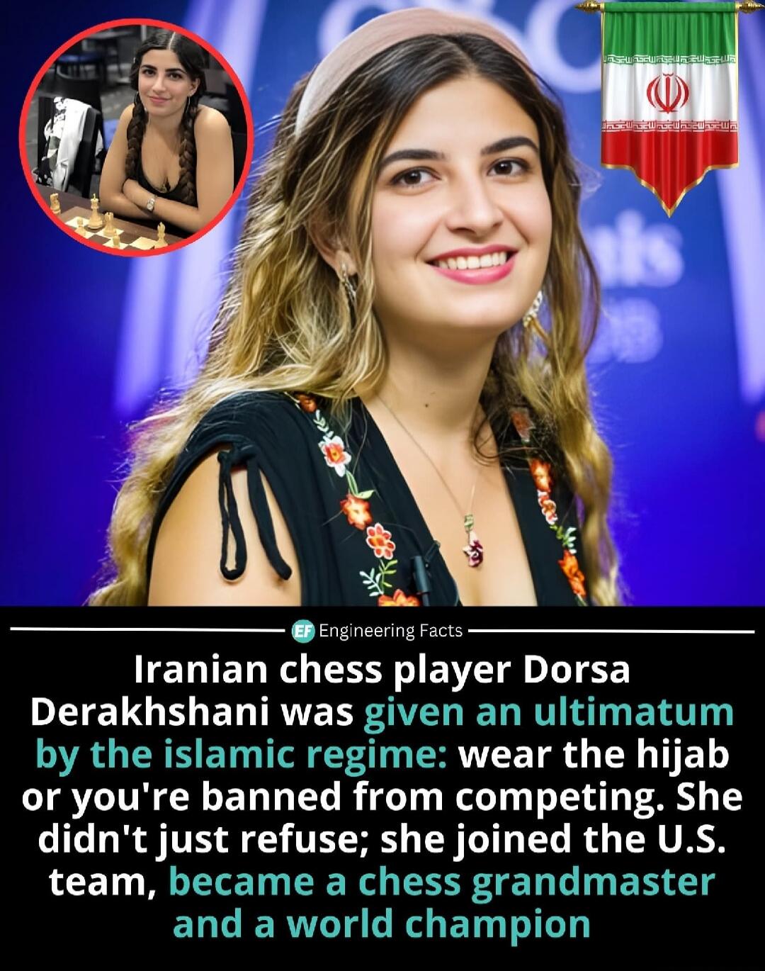 Iranian chess player Dorsa Derakhshani was given an ultimatum by the Islamic regime: wear the hijab or you're banned from competing. She didn't just refuse; she joined the U.S. team, became a chess grandmaster and a world champion